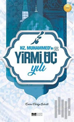 Hz. Muhammed'in Yirmi Üç Yılı | Kitap Ambarı