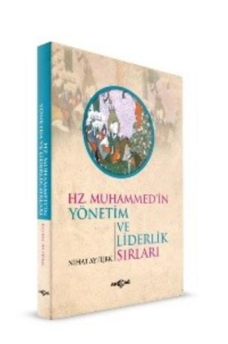 Hz. Muhammed'in Yönetim ve Liderlik Sırları | Kitap Ambarı