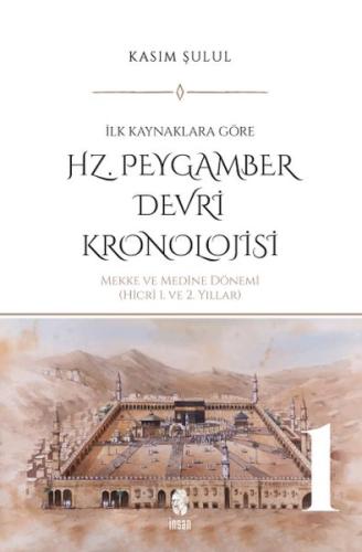 Hz. Peygamber Devri Kronolojisi (Cilt 1) | Kitap Ambarı