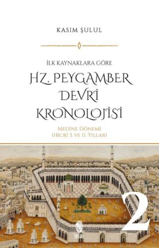 Hz. Peygamber Devri Kronolojisi (Cilt 2) | Kitap Ambarı