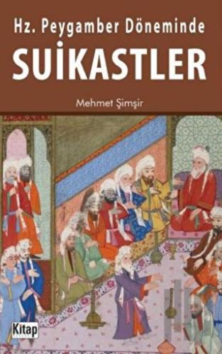 Hz. Peygamber Döneminde Suikastler | Kitap Ambarı