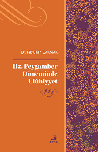 Hz. Peygamber Döneminde Uluhiyyet | Kitap Ambarı