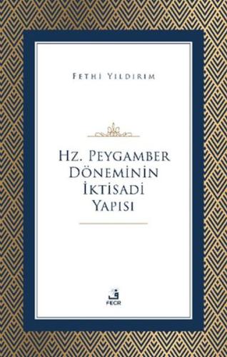 Hz. Peygamber Döneminin İktisadi Yapısı | Kitap Ambarı