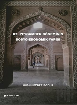 Hz. Peygamber Döneminin Sosyo-Ekonomik Yapısı | Kitap Ambarı