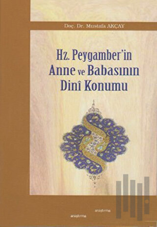 Hz. Peygamber’in Anne ve Babasının Dini Konumu | Kitap Ambarı