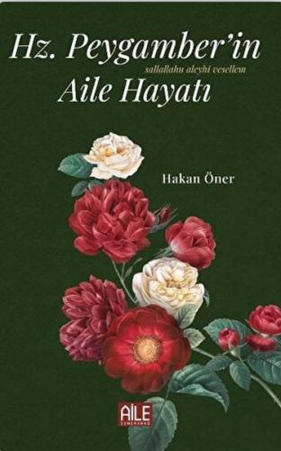 Hz. Peygamber’in (S.A.V) Aile Hayatı | Kitap Ambarı