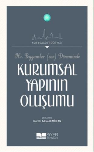 Hz. Peygamber (S.a.s) Döneminde Kurumsal Yapının Oluşumu | Kitap Ambar