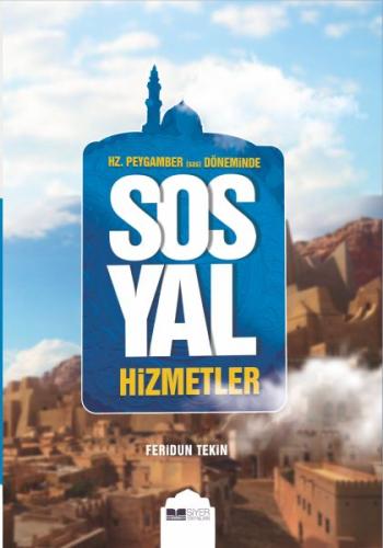 Hz.Peygamber (Sas) Döneminde Sosyal Hizmetler | Kitap Ambarı