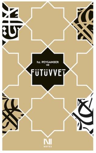 Hz. Peygamber ve Fütüvvet | Kitap Ambarı