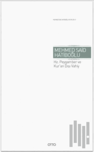 Hz. Peygamber ve Kur'an Dışı Vahiy (Ciltli) | Kitap Ambarı