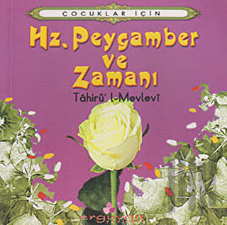 Hz. Peygamber ve Zamanı | Kitap Ambarı