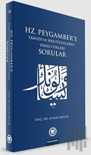 Hz. Peygamber'e Yahudi ve Hristiyanların Yönelttikleri Sorular | Kitap