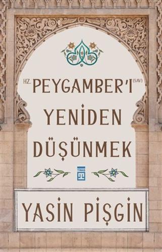 Hz. Peygamber'i Yeniden Düşünmek | Kitap Ambarı