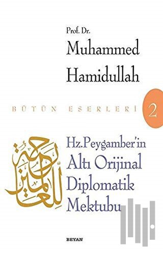 Hz. Peygamber'in Altı Diplomatik Mektubu | Kitap Ambarı