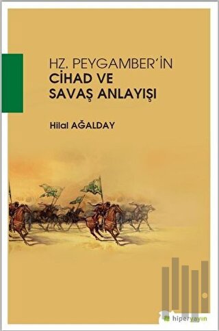 Hz. Peygamber'in Cihad ve Savaş Anlayışı | Kitap Ambarı