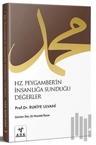 Hz. Peygamberin İnsanlığa Sunduğu Değerler | Kitap Ambarı