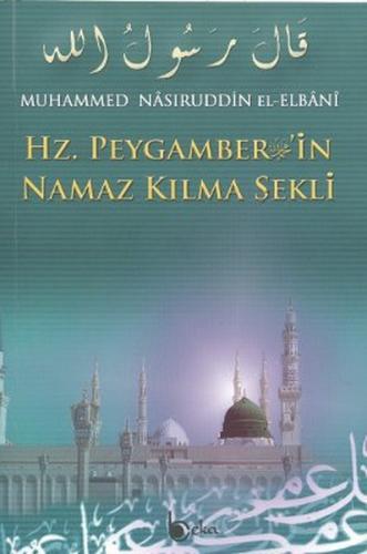 Hz. Peygamber’in Namaz Kılma Şekli (2. Hamur) | Kitap Ambarı