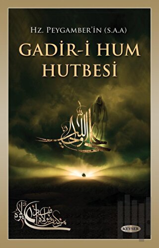 Hz. Peygamber'in (s.a.a) Gadir-i Hum Hutbesi | Kitap Ambarı