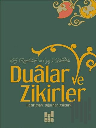 Hz. Rasulüllah'ın Dilinden Dualar ve Zikirler | Kitap Ambarı