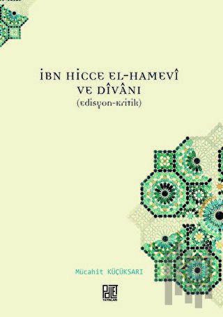 İbn Hicce El-Hamevi ve Divanı | Kitap Ambarı