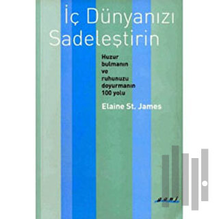 İç Dünyanızı Sadeleştirin | Kitap Ambarı