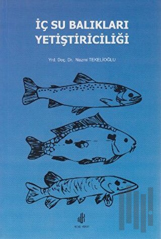 İç Su Balıkları Yetiştiriciliği | Kitap Ambarı