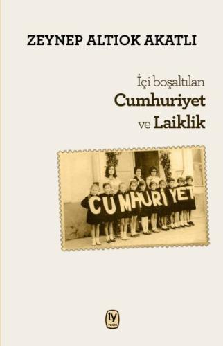 İçi Boşaltılan Cumhuriyet ve Laiklik | Kitap Ambarı