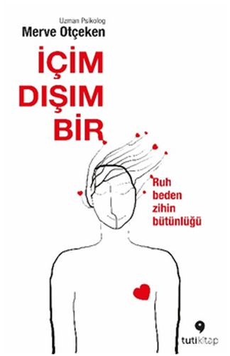 İçim Dışım Bir | Kitap Ambarı