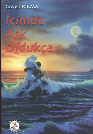 İçimde Aşk Oldukça | Kitap Ambarı