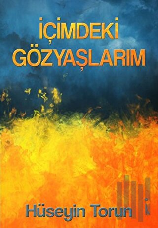 İçimdeki Gözyaşlarım | Kitap Ambarı