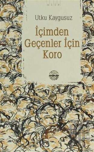 İçimden Geçenler İçin Koro | Kitap Ambarı