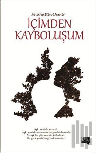 İçimden Kayboluşum | Kitap Ambarı