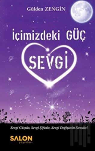 İçimizdeki Güç Sevgi | Kitap Ambarı