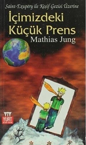 İçimizdeki Küçük Prens Saint - Exupery ile Keşif Gezisi Üzerine | Kita