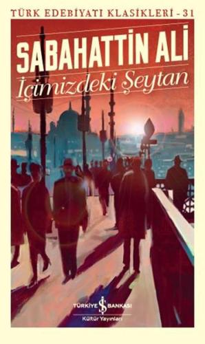 İçimizdeki Şeytan - Türk Edebiyatı Klasikleri 31 | Kitap Ambarı