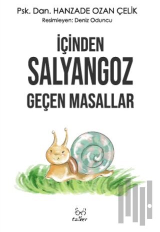 İçinden Salyangoz Geçen Masallar | Kitap Ambarı