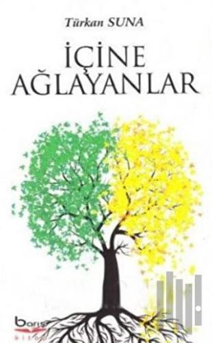 İçine Ağlayanlar | Kitap Ambarı