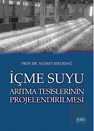 İçme Suyu Arıtma Tesislerinin Projelendirilmesi | Kitap Ambarı