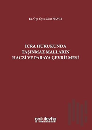 İcra Hukukunda Taşınmaz Malların Haczi ve Paraya Çevrilmesi (Ciltli) |