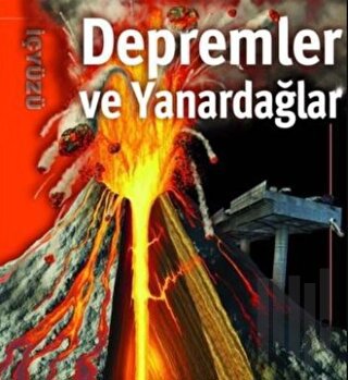 İçyüzü - Depremler ve Yanardağlar (Ciltli) | Kitap Ambarı