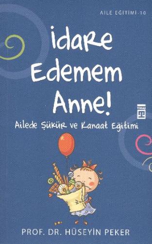 İdare Edemem Anne! | Kitap Ambarı