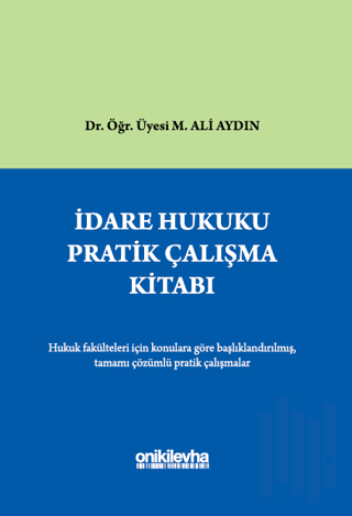 İdare Hukuku Pratik Çalışma Kitabı (Ciltli) | Kitap Ambarı