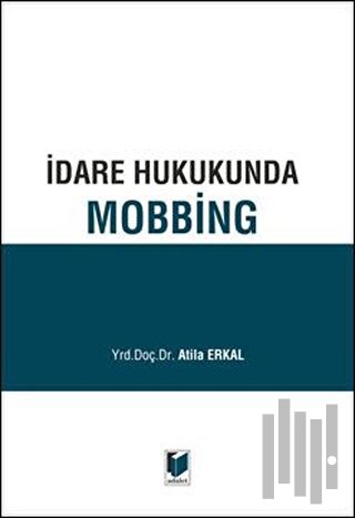 İdare Hukukunda Mobbing | Kitap Ambarı