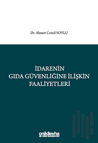 İdarenin Gıda Güvenliğine İlişkin Faaliyetleri | Kitap Ambarı