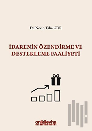 İdarenin Özendirme ve Destekleme Faaliyeti (Ciltli) | Kitap Ambarı