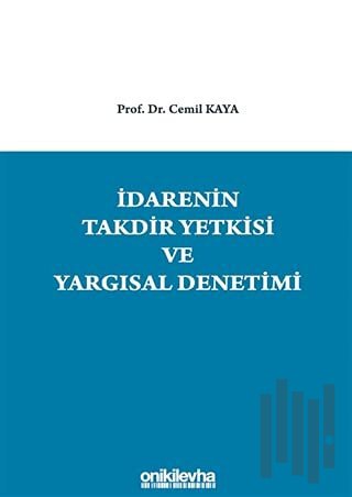 İdarenin Takdir Yetkisi ve Yargısal Denetimi | Kitap Ambarı