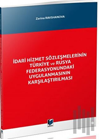 İdari Hizmet Sözleşmelerinin Türkiye ve Rusya Federasyonundaki Uygulan