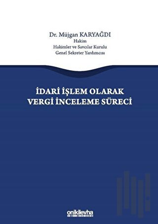 İdari İşlem Olarak Vergi İnceleme Süreci (Ciltli) | Kitap Ambarı