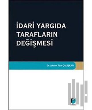 İdari Yargıda Tarafların Değişmesi | Kitap Ambarı