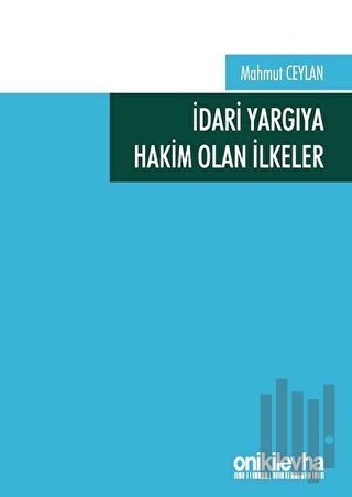 İdari Yargıya Hakim Olan İlkeler | Kitap Ambarı